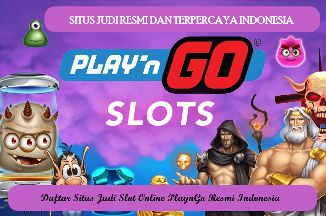Daftar Situs Judi Slot Online PlaynGo Resmi Indonesia